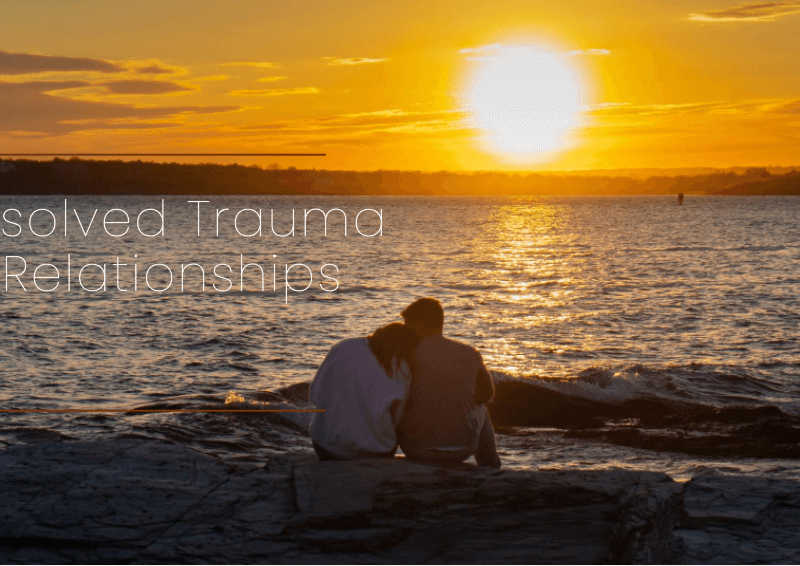 Unresolved Trauma