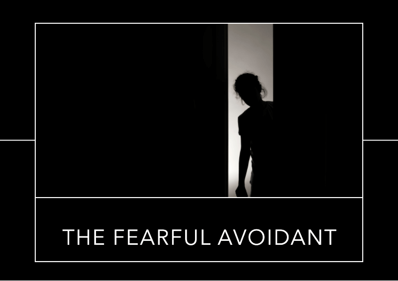Fearful avoidant