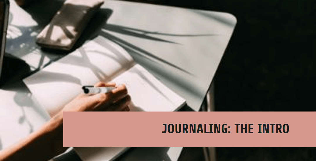 Journaling: The Intro
