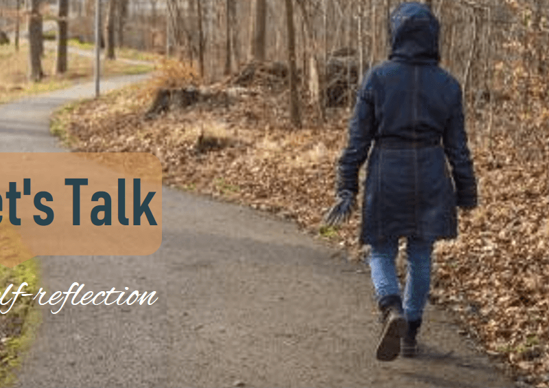 Let’s Talk  Self-Reflection
